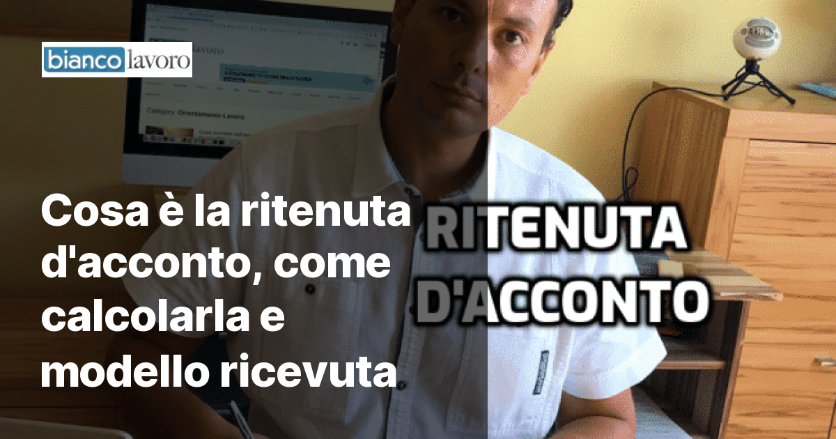 Cosa La Ritenuta Dacconto Come Calcolarla E Modello Ricevuta